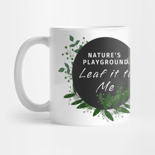 Nature Playground | Leaf it to me Mug